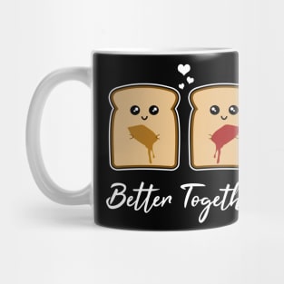 Peanut Butter And Jelly - Better Together Mug